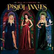Hell Of A Holiday , Pistol Annies