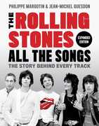 The Rolling Stones All the Songs Expanded Edition: The Story Behind Every Track 