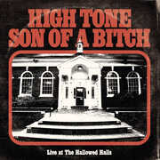 Live At The Hallowed Halls , High Tone Son of a Bitch