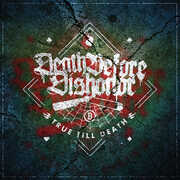 True Till Death , Death Before Dishonor