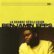 La Grande Desillusion: Edition 1 [Import] , Benjamin Epps