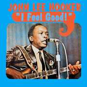 I Feel Good , John Lee Hooker