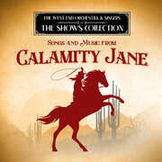 Songs and Music from Calamity Jane , West End Orchestra