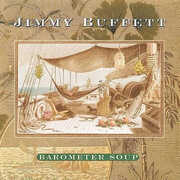 Barometer Soup , Jimmy Buffett