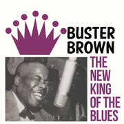 The New King of the Blues , Buster Brown