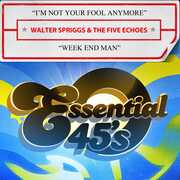 I'm Not Your Fool Anymore / Week End Man (Digital 45)