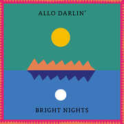 Bright Nights , Allo Darlin'