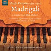 Nicola Vicentino: Madrigali a cinque voci libro quinto, Milano 1572 and other Harpsichord Works , Floriana Fornelli