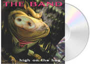 High On The Hog (30th Anniversary Edition) , The Band