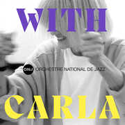 With Carla , Orchestre National de Jazz