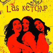 Ketchup: Las Hijas Del Tomate , Las Ketchup