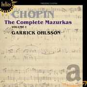 Complete Mazurkas 1 , Garrick Ohlsson