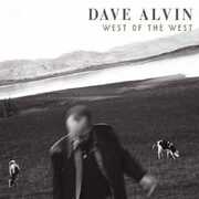 West of the West , Dave Alvin