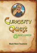 Curiosity Quest Goes Green: Waste Water Treatment 