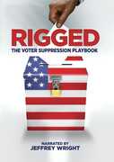 Rigged: The Voter Suppression Playbook , Jeffrey Wright