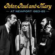 Peter, Paul and Mary at Newport 1963-65 , Peter, Paul and Mary