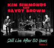 Still Live After 50 Years Volume 2 , Kim Simmonds & Savoy Brown
