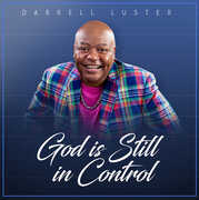God Is Still In Control , Darrell Luster