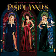 Hell Of A Holiday , Pistol Annies
