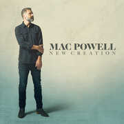 New Creation , Mac Powell