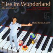 Elise In Wonderland (piano Miniatures For Children) , Shoko Kuroe