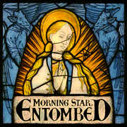 Morning Star , Entombed