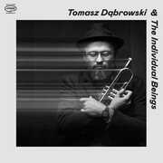 Tomasz Dabrowski & The Individual Beings 
