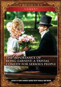 The Importance Of Being Earnest: A Trivial Comedy for Serious People