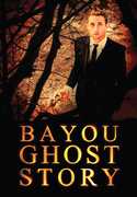Bayou Ghost Story 