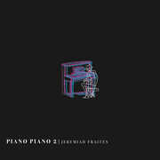 Piano Piano 2 , Jeremiah Fraites