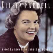 Gotta Right to Sing the Blues , Eileen Farrell