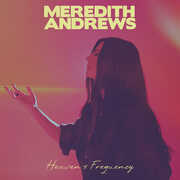 Heaven's Frequency , Meredith Andrews