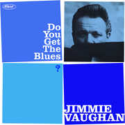 Do You Get The Blues? , Jimmie Vaughan