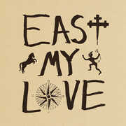 East My Love , Current Joys