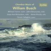 Chamber Music of William Busch , William Busch