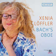 Bach's Oboe , Xenia Loffler