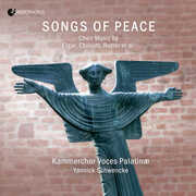 Songs of Peace - Choral Music , Yannick Schwenke