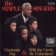 Uncloudy Day & Will The Circle Be Unbroken , The Staple Singers