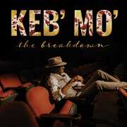 The Breakdown , Keb' Mo'
