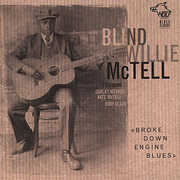 Broke Down Engine Blues , Blind Willie McTell