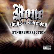 Btnhresurrection [Explicit Content] , Bone Thugs-N-Harmony