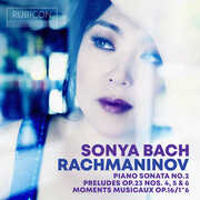 Rachmaninov: Piano Sonata No. 2 , Sonya Bach