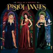 Hell Of A Holiday , Pistol Annies