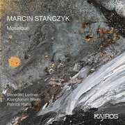 Marcin Stanczyk: Mosaique , Marcin Stanczyk