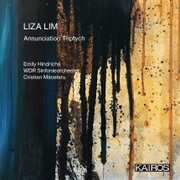 Liza Lim: Annunciation Triptych , Emily Hindrichs