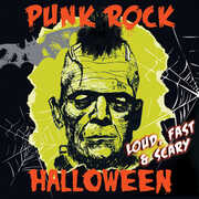 Punk Rock Halloween: Loud, Fast & Scary (Various Artists) , Various Artists