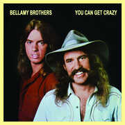 You Can Get Crazy , The Bellamy Brothers
