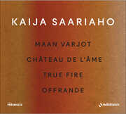 Maan Varjot Chateau De L'ame True Fire Offrande , Kaija Saariaho