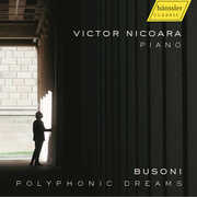 J.S. Bach, Busoni, Mason, Nicoara & Sitsky: Polyphonic Dreams , Victor Nicoara