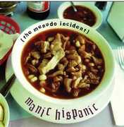 Menudo Incident , Manic Hispanic